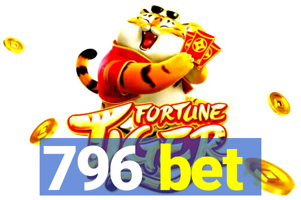 796 bet